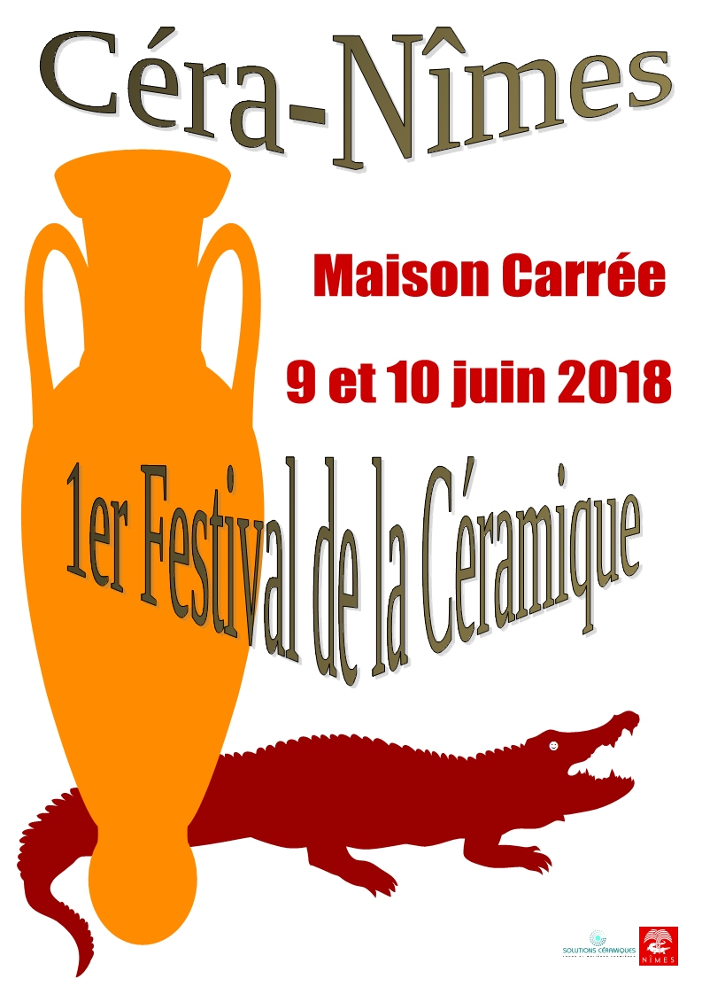 Le 1er festival Céramique de Nîmes se déroulera les 9 et 10 juin 2018 sur le parvis de la Maison Carrée à Nîmes.