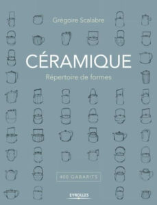 Céramique Répertoire de formes + carnet de 400 gabarits | Solutions ...