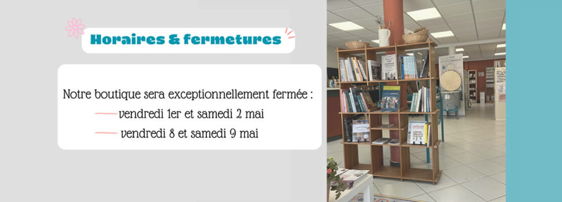 Fermeture mai 2026